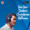 About Sari Sari Dadema Chandanise Rathema Song