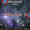 About Dekha Tujhe To Song