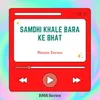 Samdhi Khale Bara Ke Bhat