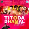 About Titoda Dhamal Remix Song
