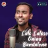About Lalo Laloso Onina Bandalena Song