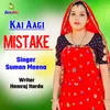About Kai Aagi Mistake Song