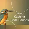 About Jamu Kashmir Bride Sounds Song