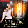 About Jail Ka Khel Song