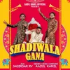 Shadiwala Gana  feat. Jagirdar RV