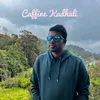 About Caffine Kadhali Song
