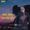 Dil Cho Kadjega