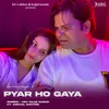 Pyar Ho Gaya (feat. Anchal Rastogi)