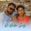 About Le Lelke Selfi Song