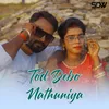 About Tod Debo Nathuniya Song