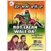 About Rot Lalan Wale Da Song