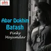 About Abar Dokhin Batash Song