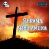 About Shrama Dhinamuna Song