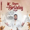 About Shyam Happy Birthday To You Song