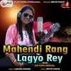 Mahendi Rang Lagyo Re