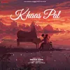 About Khaas Pal Song