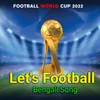 About Let's Football (Fifa Worldcup 2022 Theme Song) Song