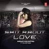 About Shit About Love Song