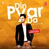 Din Pyar Da