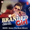 About Branded Girl Song