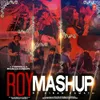 About Roy Mashup Song