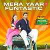 About Mera Yaar Funtastic Song