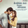 About Kahin Na Lage Mann Song