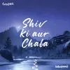 About Shiv Ki Aur Chala Song
