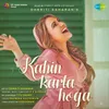 About Kahin Karta Hoga Song