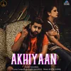 About Akhiyaan Song