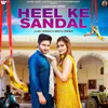 About Heel Ke Sandal Song