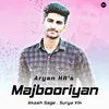 About Majbooriyan Song