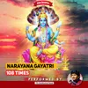 About Narayana Gayatri 108 Times Song