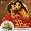 Raaye Nuv Raaye (From