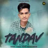 About Tandav Randa Ka Song