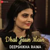 About Dhal Jaun Main Reprise - Rustom Song