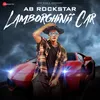 About AB Rockstar Lamborghinii Car Song