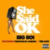 About She Said OK Song