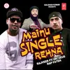 About Mainu Single Rehna Song