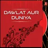 About Dawlat Aur Duniya Song