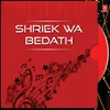 About Shriek Wa Bedath Song