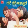 Saiyan Dheere-Dheere Maza Loota