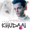 About Khudaai Song