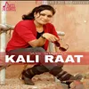 About Kaali Raat Song