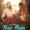 About Tere Nain Song