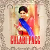 About Gulabi Pagg Song