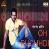 About Oh Puchhdi Song