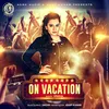 About On Vacation Song
