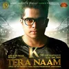 About K Tera Naam Song