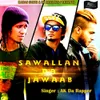 About Sawallan Da Jawaab Song